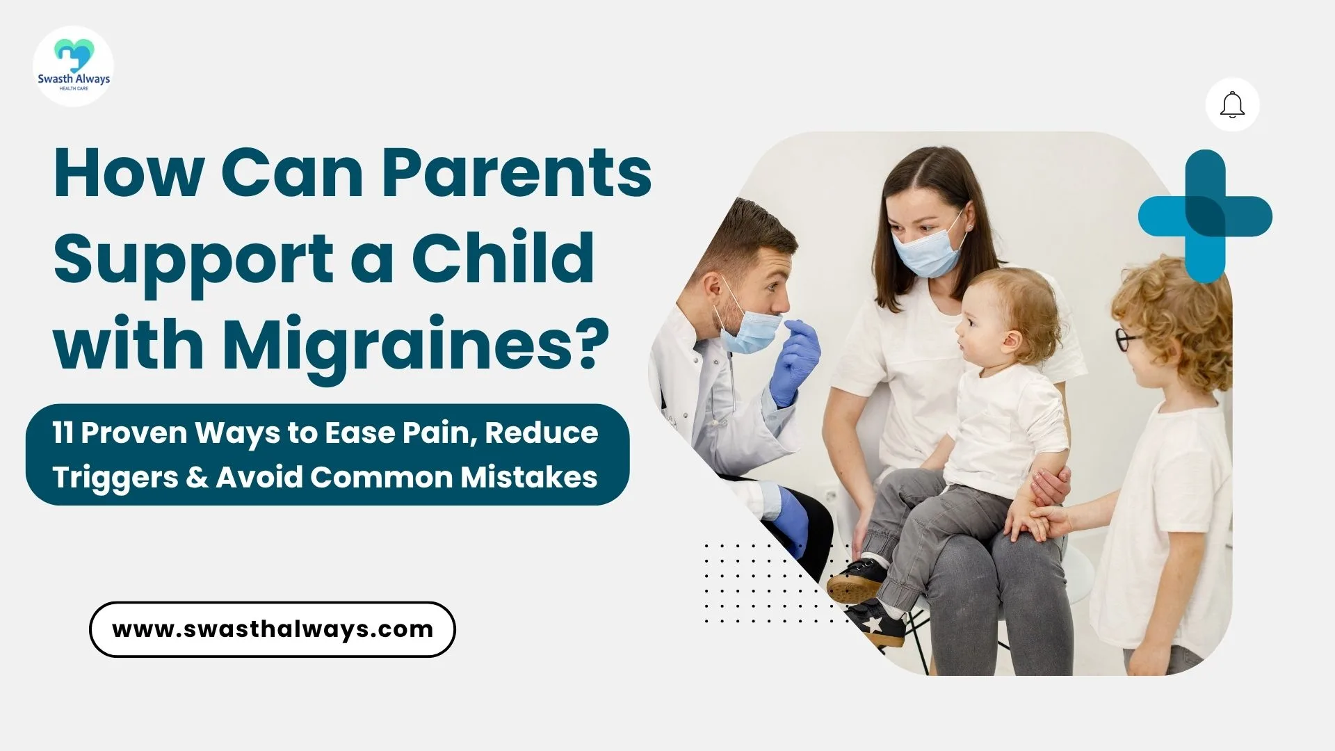 How Can Parents Support a Child with Migraines? 11 Proven Ways to Ease Pain, Reduce Triggers & Avoid Common Mistakes